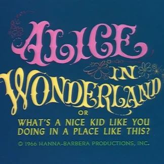 Alice in Wonderland or What's a Nice Kid Like You Doing in a Place Like This DVD